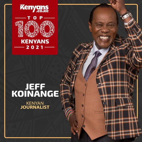 Jeff Koinange was selected as one of the Top 100 Kenyans 2021 for the third year running, by leading digital media house, Kenyans.co.ke 